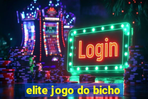 elite jogo do bicho